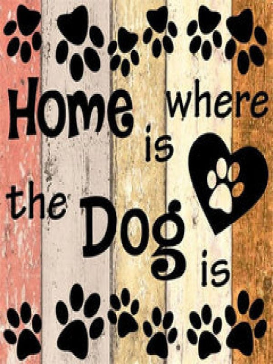 Home is where my dog is diamond painting